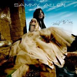 Sammy Allen : Behind the Sun